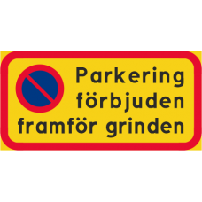 Parkering förbjuden framför grinden